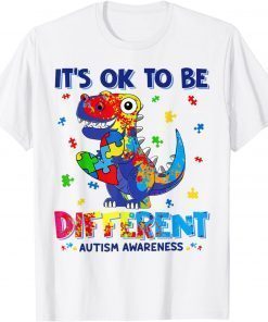 Autism Awareness It's Ok To Be Different Autism Dinosaur Tee Shirt