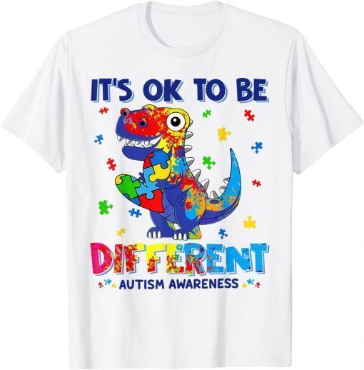 Autism Awareness It's Ok To Be Different Autism Dinosaur Tee Shirt