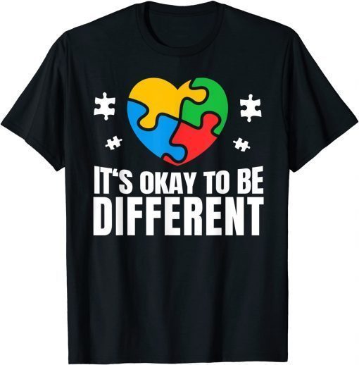 Autism Awareness Okay To Be Different Autistic Support T-Shirt