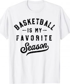 Basketball Is My Favorite Season Hoop Player Vintage T-Shirt