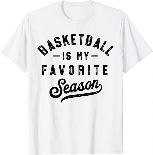 Basketball Is My Favorite Season Hoop Player Vintage T-Shirt