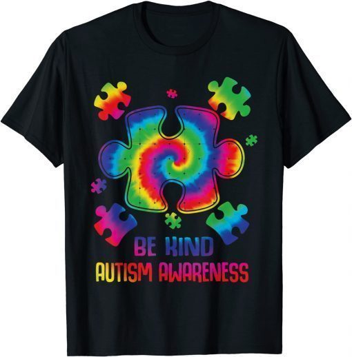 Be Kind Autism Puzzle Pieces Tie Dye Autism Awareness T-Shirt