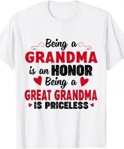 Being A Grandma Is An Honor Being Great Grandma Is Priceless T-Shirt