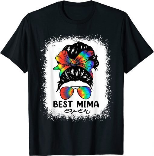 Bleach Best Mima Ever Tie Dye Messy Bun Hair Mother's Day T-Shirt