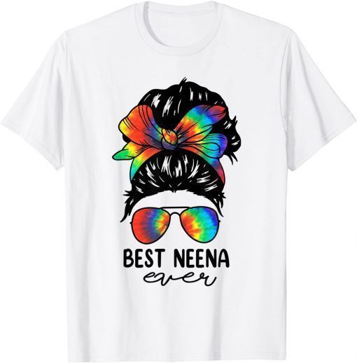 Bleach Best Neena Ever Tie Dye Messy Bun Hair Mother's Day T-Shirt