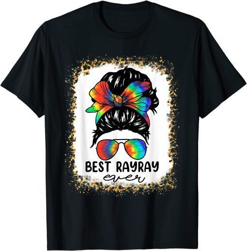 Bleach Best RayRay Ever Tie Dye Messy Bun Hair Mother's Day T-Shirt