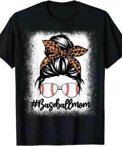 Bleached Baseball Mom Messy Bun Softball Mom Mother's Day T-Shirt