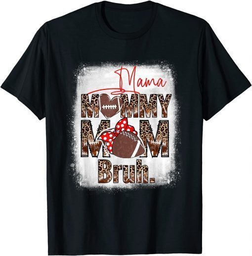 Bleached Football Boy Son Mama Mom Mommy Bruh Leopard Mother T-Shirt