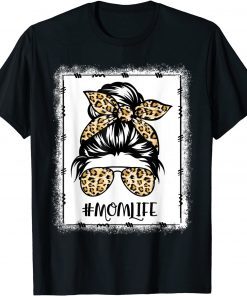 Bleached Mom Life Messy Hair Bun Leopard Women Mother's Day T-Shirt