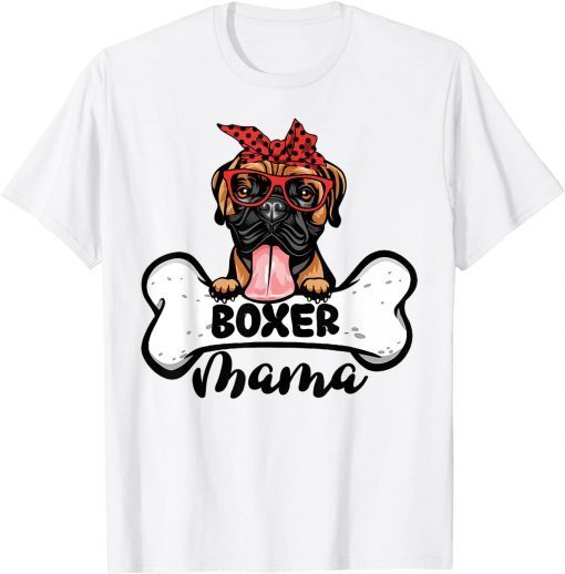 Boxer Mama Dog Bone Mothers Day Dog Mom T-Shirt