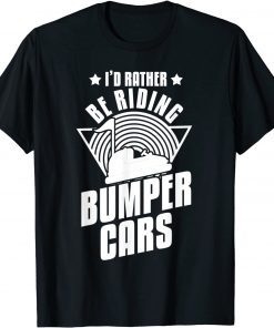 Bumper Car Game Dashing Cars Dodging Guard Protection T-Shirt