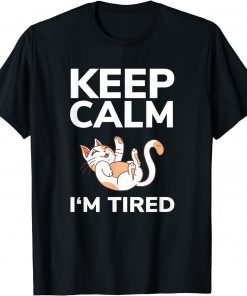 Cat Keep Calm I'm Tired Nap Sleep Pajama Nightgown T-Shirt