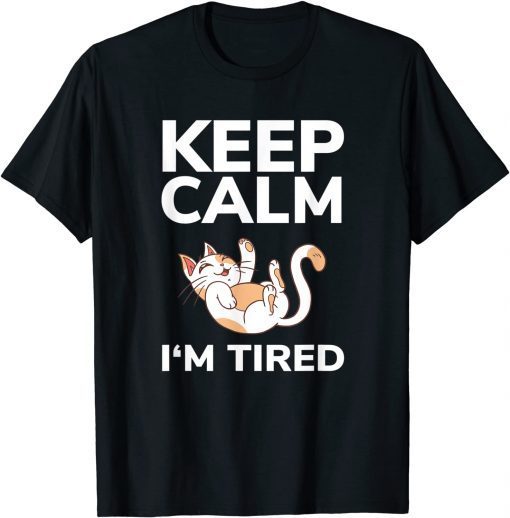 Cat Keep Calm I'm Tired Nap Sleep Pajama Nightgown T-Shirt