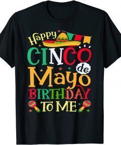 Cinco De Mayo Happy Birthday Born In May Party Fiesta T-Shirt