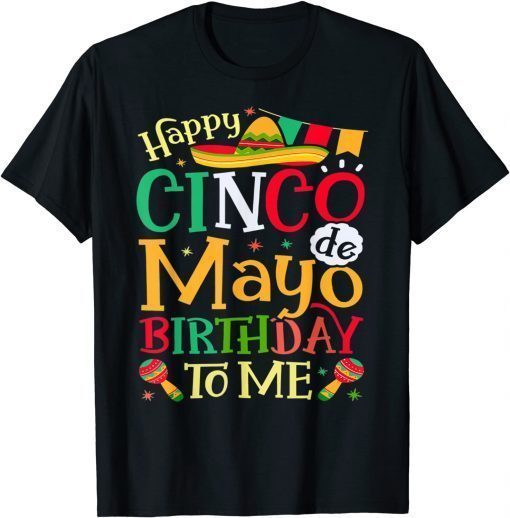 Cinco De Mayo Happy Birthday Born In May Party Fiesta T-Shirt