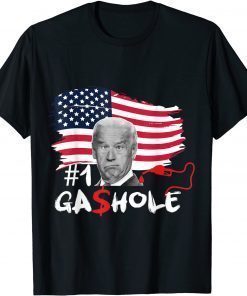 Gashole Biden Gas Prices I Did That Joe Biden T-Shirt