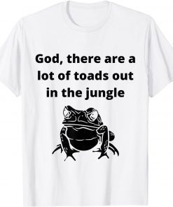 God, there are a lot of toads out sarcastic singles dating Tee Shirt