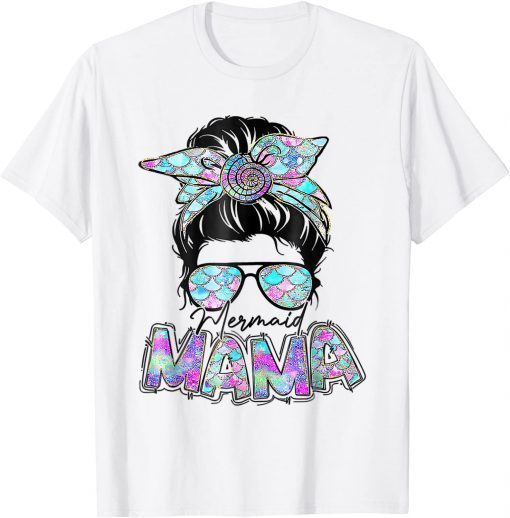 Hair Glasses Mermaid Mama Messy Hair Bun Glasses Mother's T-Shirt