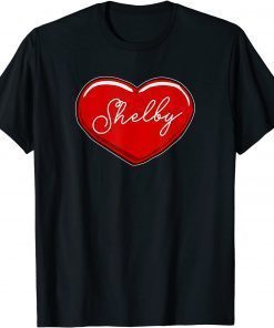 Hand Drawn Heart Shelby - First Name Hearts I Love Shelby T-Shirt