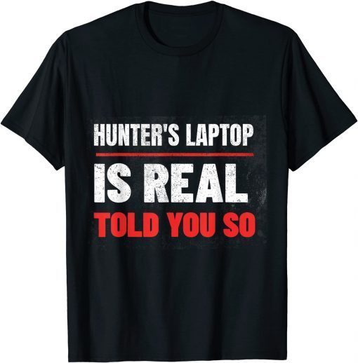 Hunter's Laptop Is Real, Anti Joe Biden 4th July T-Shirt