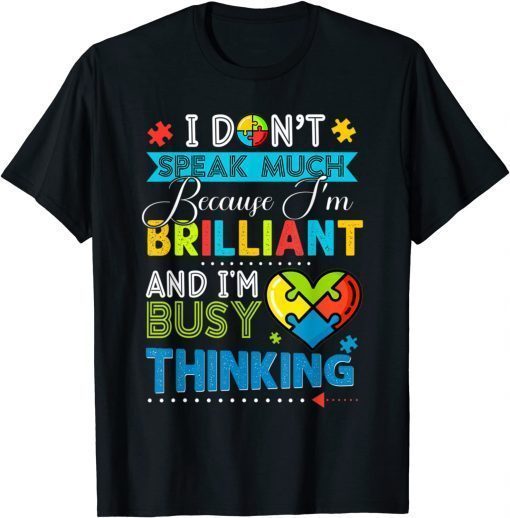 I Dont Speak Much Brilliant Autism Awareness T-Shirt