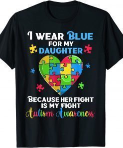 I Wear Blue For My Daughter Autistic Heart T-Shirt