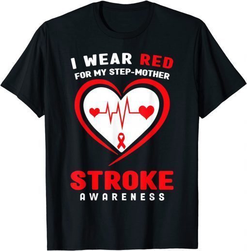 I wear Red for my Step-mother Stroke Awareness T-Shirt