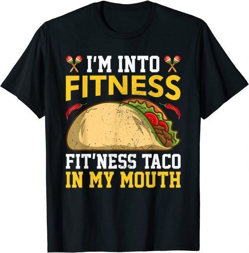 I'm Into Fitness Fit'ness Taco In My Mouth Vintage Mexican T-Shirt