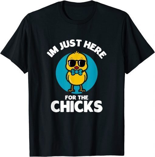 I’m Just Here For The Chicks Cute Chicken Costumed T-Shirt