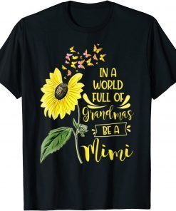 In A World Full Of Grandmas Be A Mimi Mother's Day T-Shirt