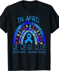 In April We Wear Blue Autistic Rainbow COOL Autism Awareness T-Shirt