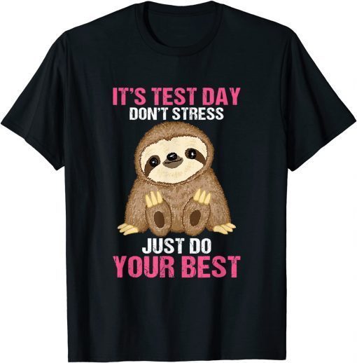 It's Test Day Sloth Teacher T-Shirt