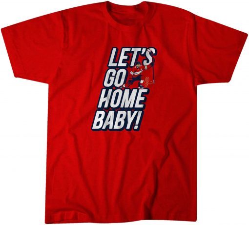 Jonathan Huberdeau Let's Go Home, Baby! Shirt