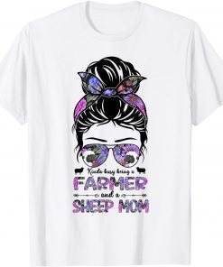 Kinda Busy Being A Sheep Mom Messy Bun Floral Farmer T-Shirt