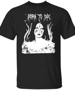 Lana del rey born to die shirt