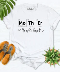 Mother The Nobel Elements Mother's Day Shirt