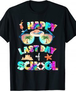 Tie Dye Happy Last Day of School Students and Teachers T-Shirt