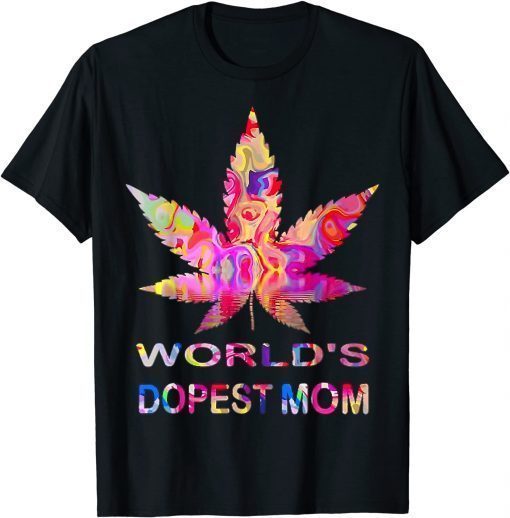 World's Dopest Mom Weed Soul Cannabis Tie Dye Mother's Day T-Shirt