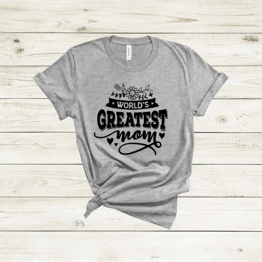 Worlds Greatest Mom Mother's Day Shirt