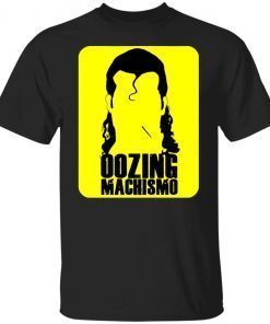 Wrestler razor ramon oozing machismo shirt