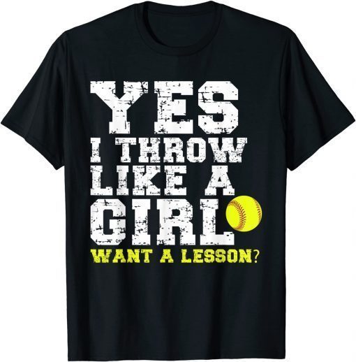 Yes I Throw Like A Girl Want A Lesson T-Shirt