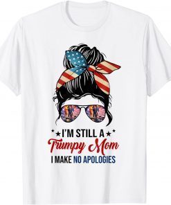 Yes I'm A Trumpy Mom I Make No Apologies Bunny Hair US Flag T-Shirt