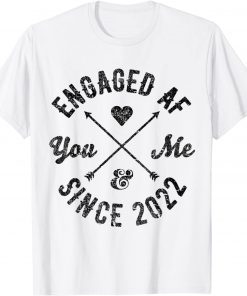 You & Me Since 2022 Engaged AF T-Shirt