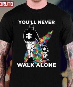 You’ll Never Walk Alone Puzzle Pieces Autism Dad T-Shirt