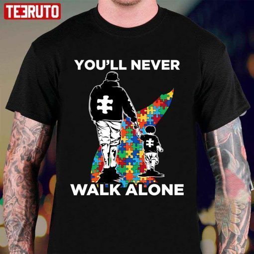 You’ll Never Walk Alone Puzzle Pieces Autism Dad T-Shirt