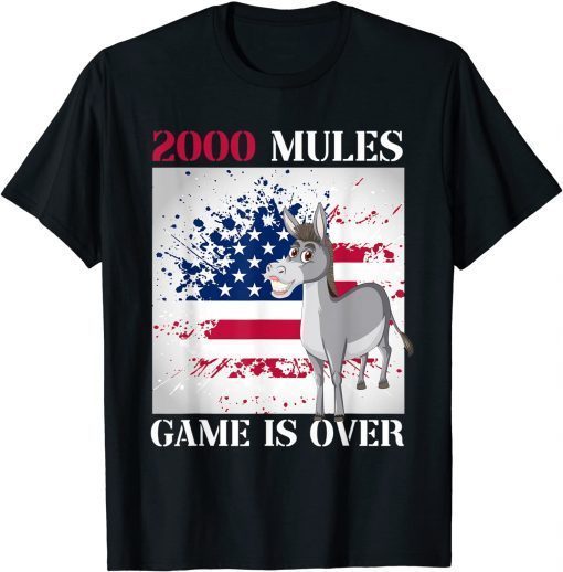 2000 Mules Game is Over - Election T-Shirt