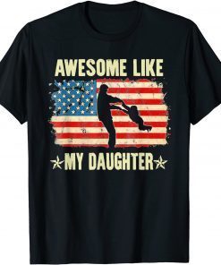 4th Of July Awesome Like My Daughter Vintage Father's Day Tee Shirt