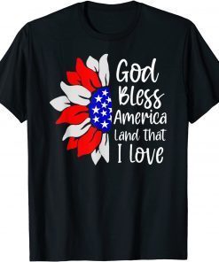 4th Of July God Bless America Land That I Love Sunflower T-Shirt