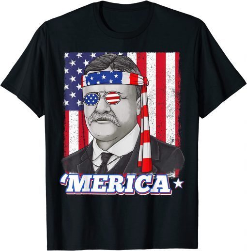 4th Of July Theodore Roosevelt Merica Patriotic USA Flag T-Shirt