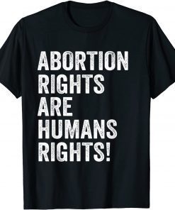 Abortion Rights Are Human Rights T-Shirt